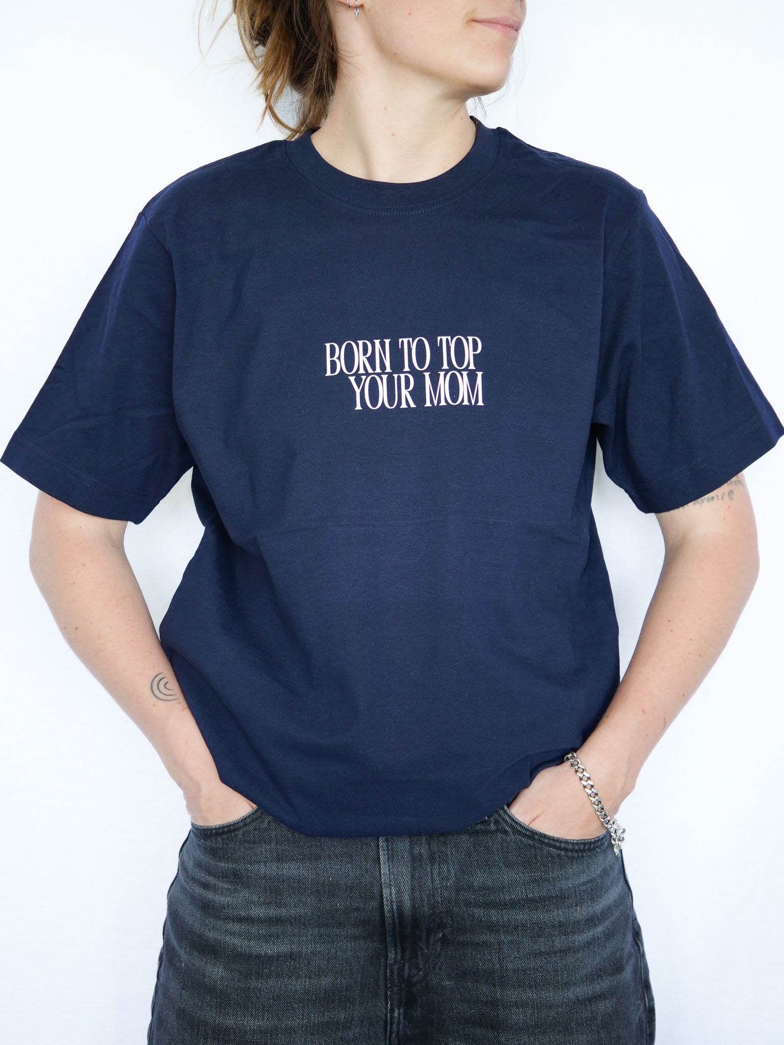 BORN TO TOP YOUR MOM - MULTI TAILLES