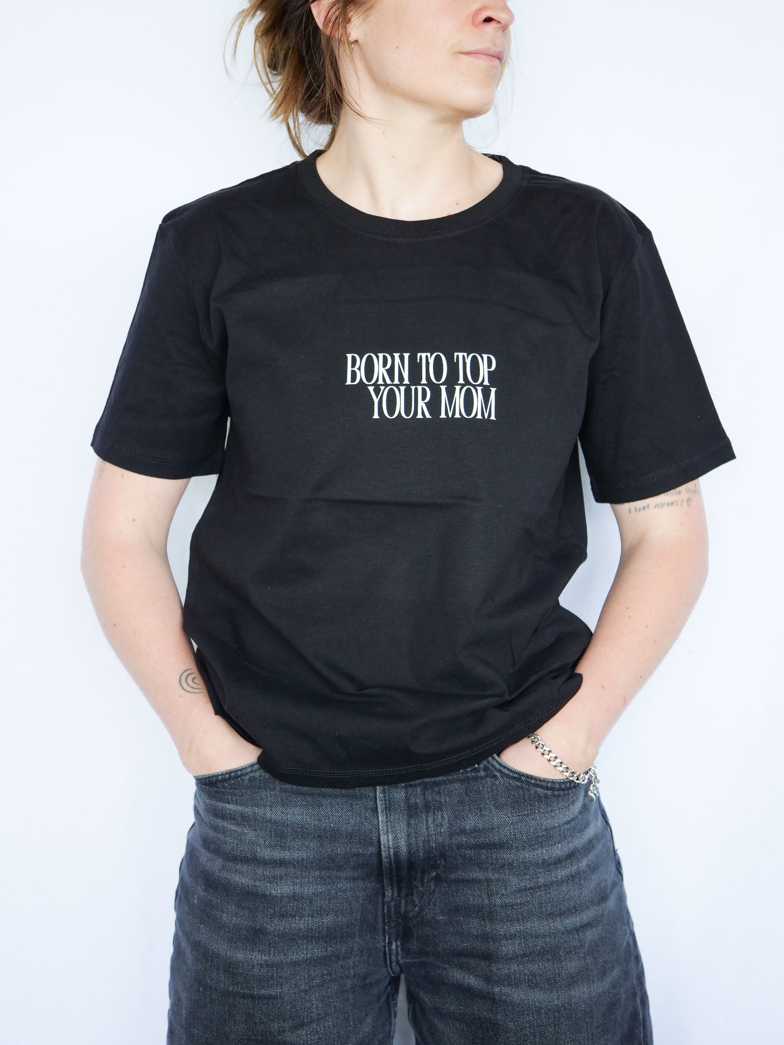 BORN TO TOP YOUR MOM - MULTI TAILLES