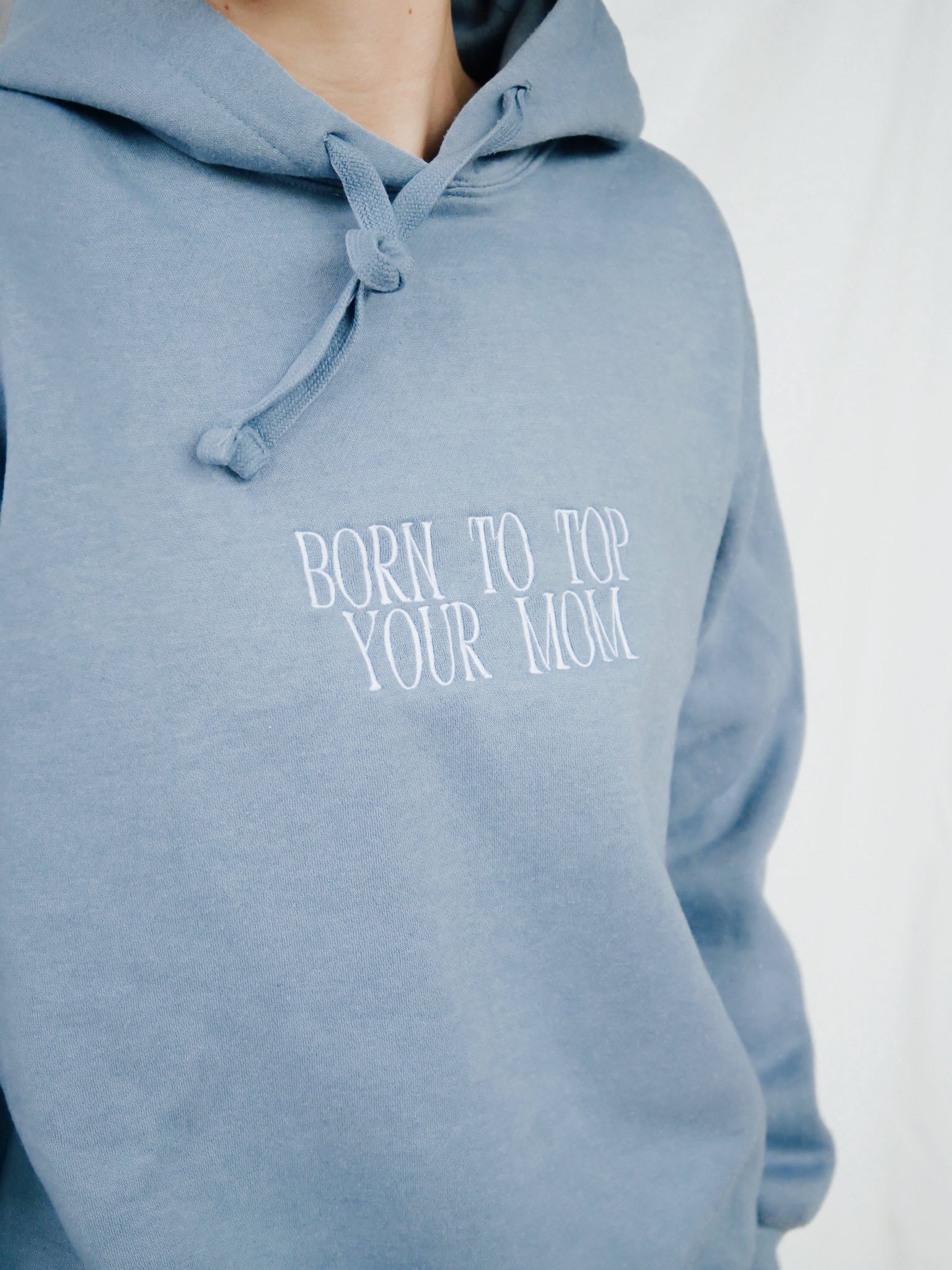 BORN TO TOP YOUR MOM - M