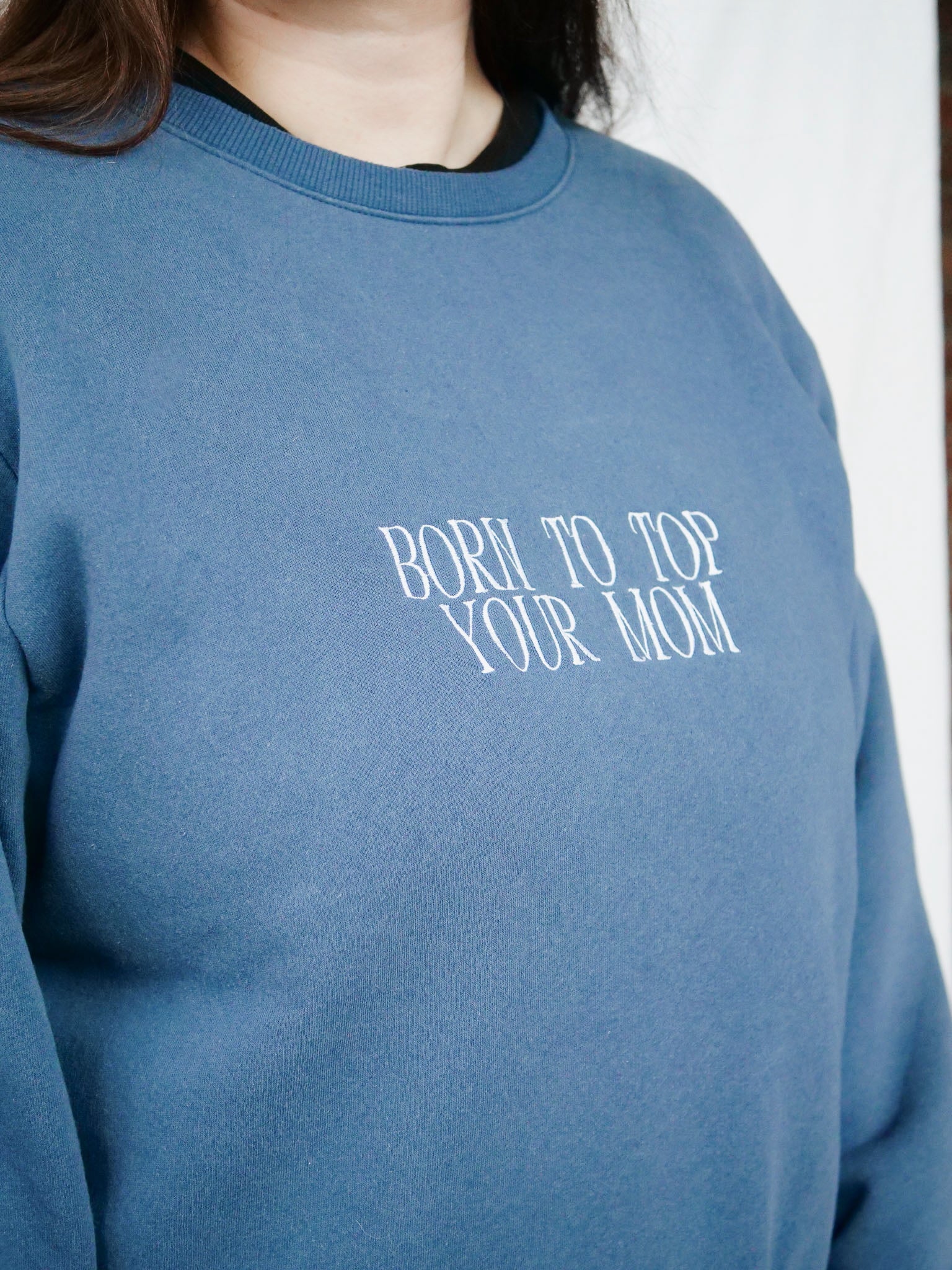 BORN TO TOP YOUR MOM - XL