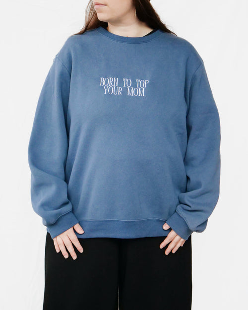 BORN TO TOP YOUR MOM - XL