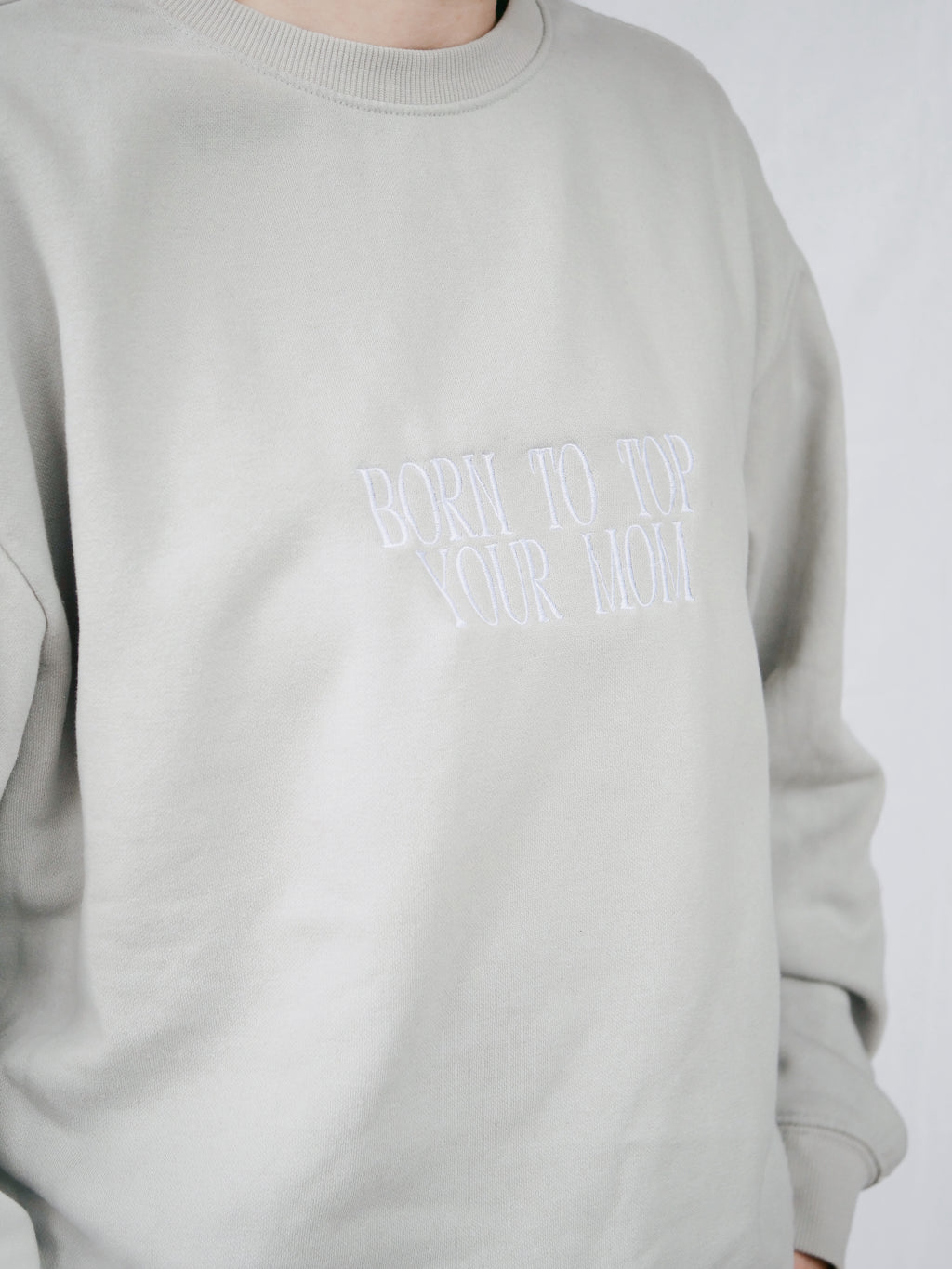 BORN TO TOP YOUR MOM - M