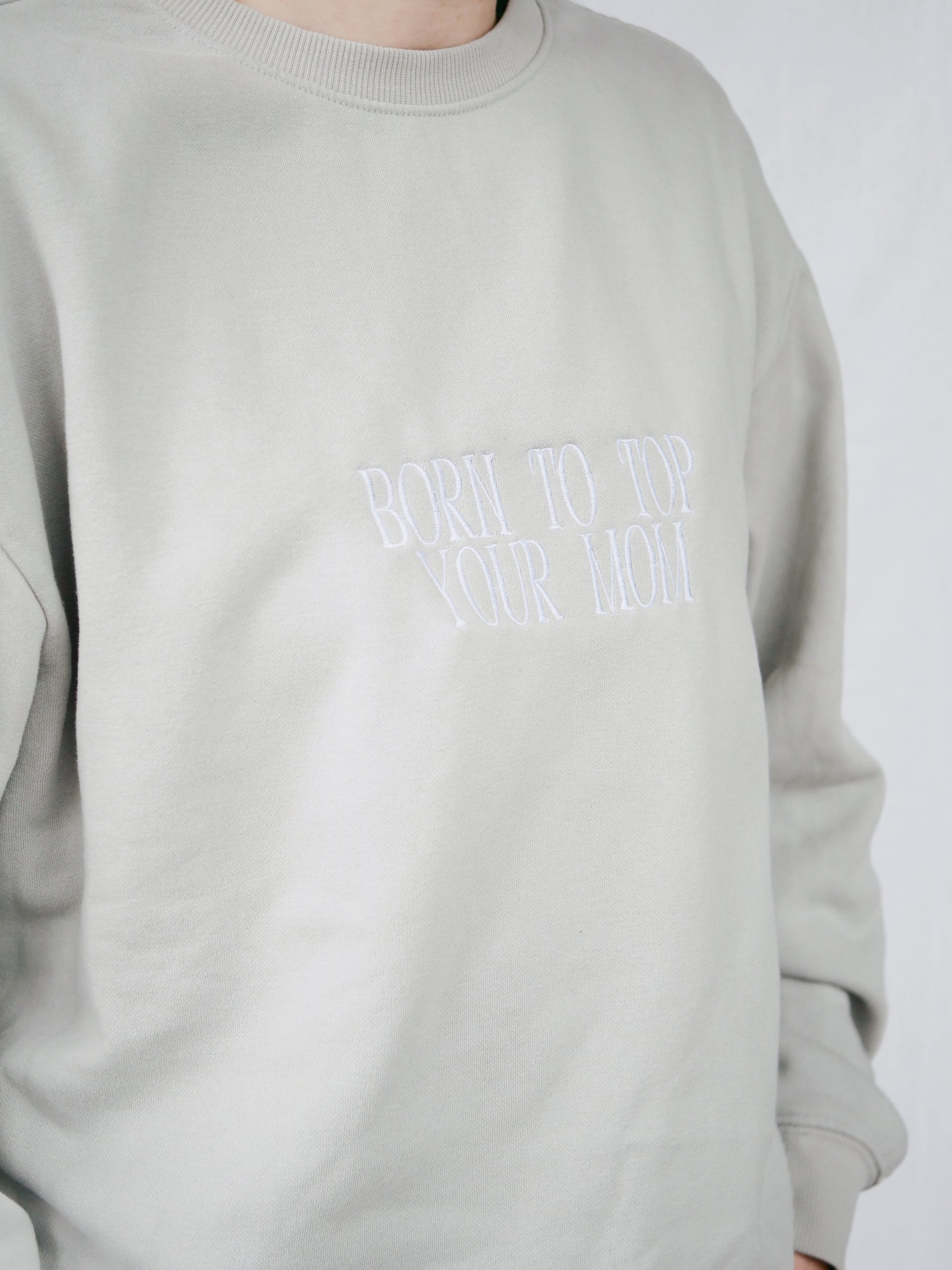 BORN TO TOP YOUR MOM - M