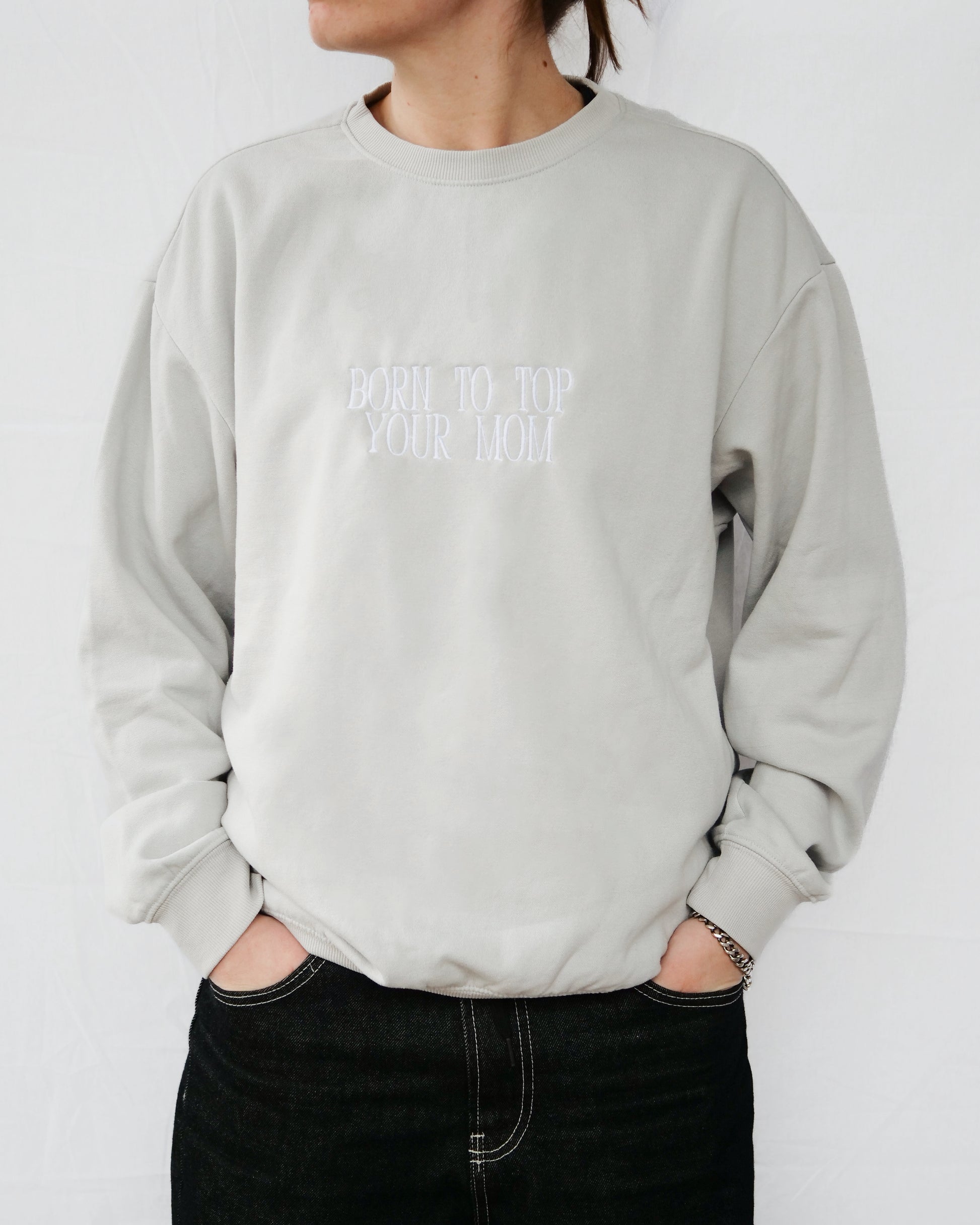 BORN TO TOP YOUR MOM - M