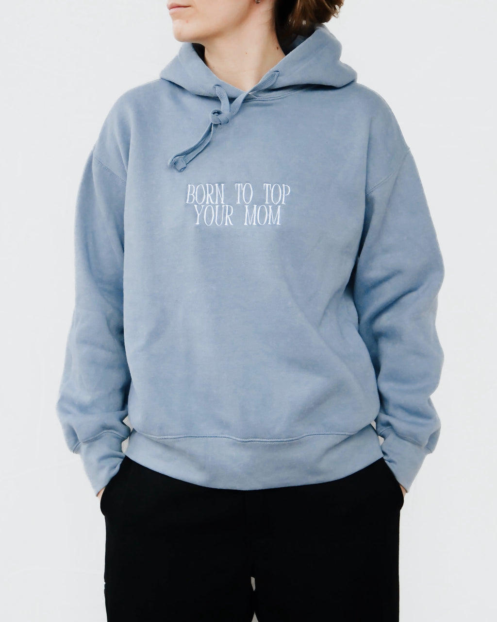 BORN TO TOP YOUR MOM - M